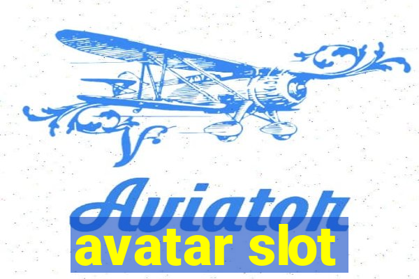 avatar slot