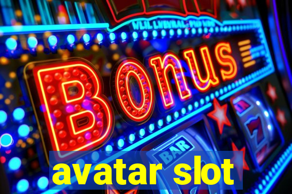 avatar slot