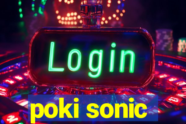 poki sonic