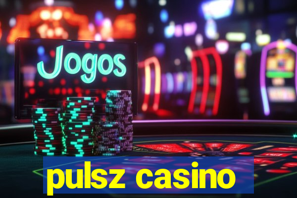 pulsz casino