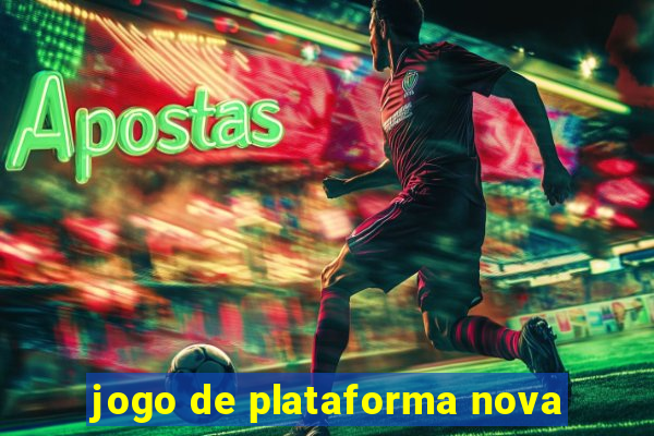 jogo de plataforma nova