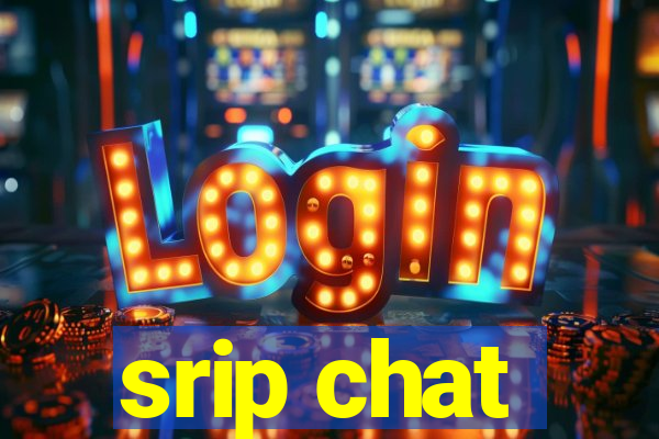 srip chat