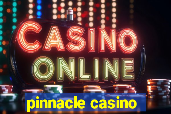 pinnacle casino