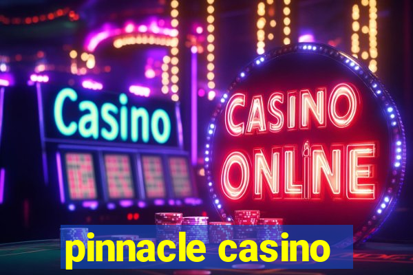 pinnacle casino