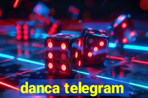 danca telegram