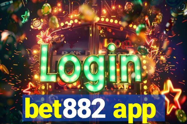 bet882 app