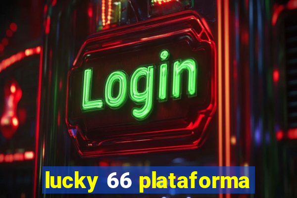 lucky 66 plataforma