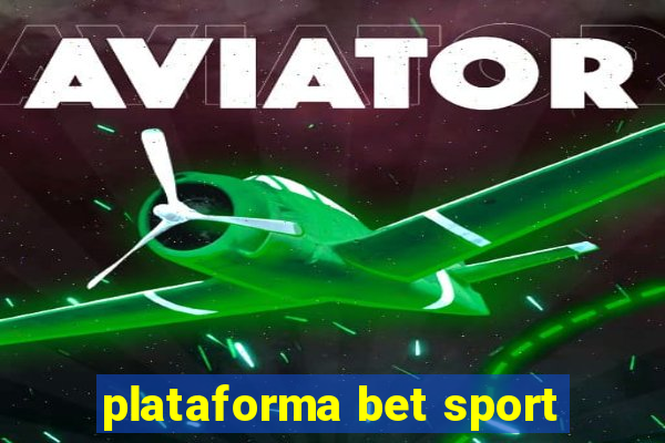 plataforma bet sport