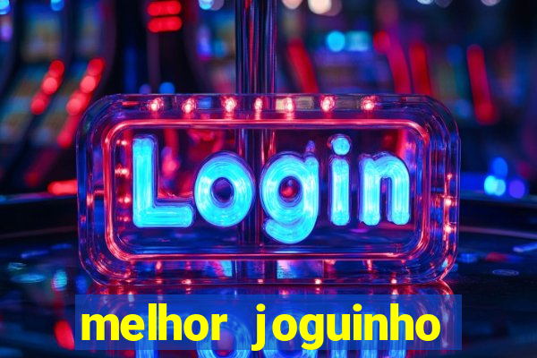 melhor joguinho para ganhar dinheiro