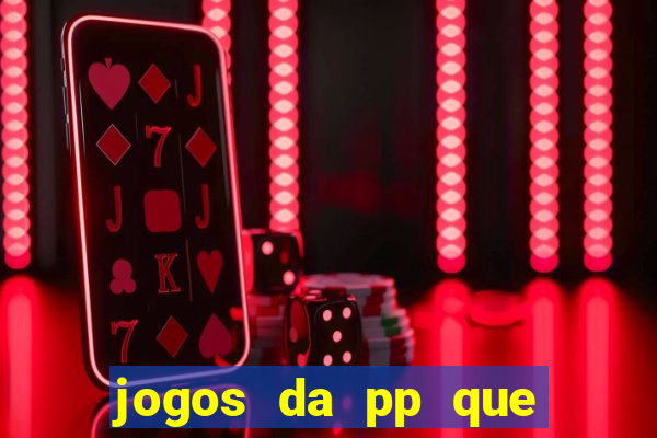 jogos da pp que pagam bem