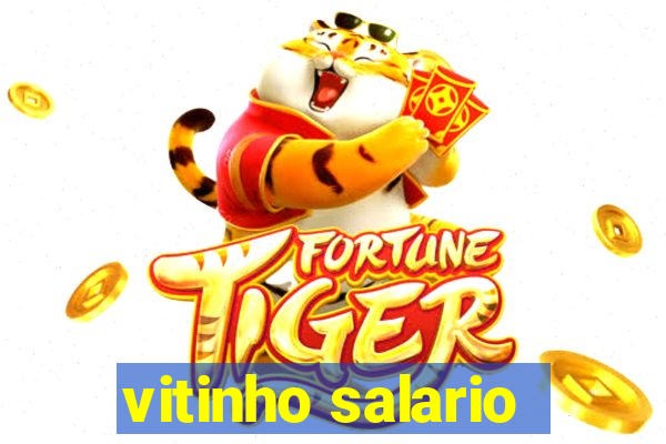 vitinho salario