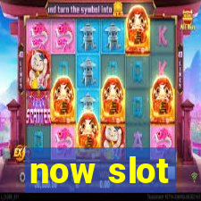 now slot