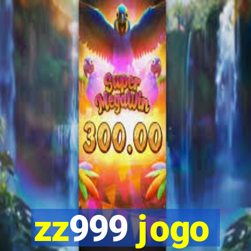 zz999 jogo