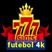 futebol 4k