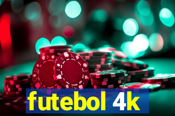 futebol 4k