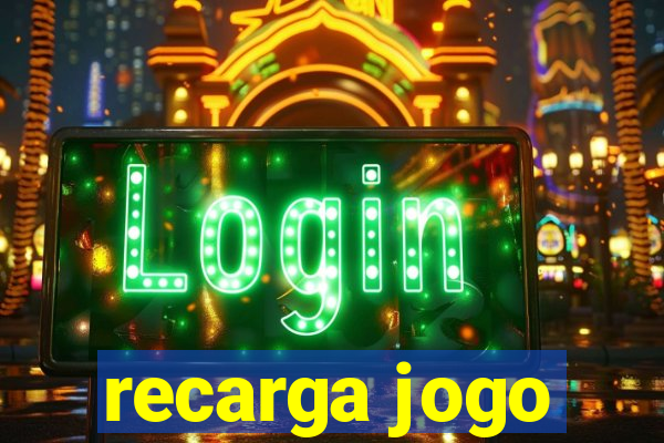 recarga jogo