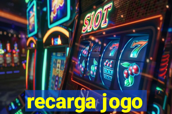 recarga jogo