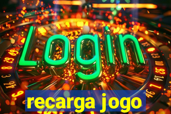 recarga jogo