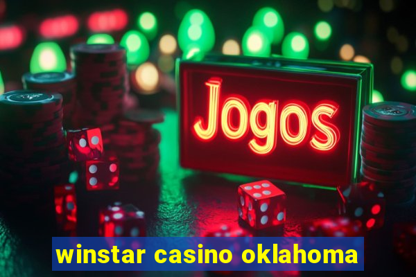 winstar casino oklahoma