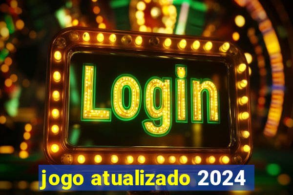 jogo atualizado 2024