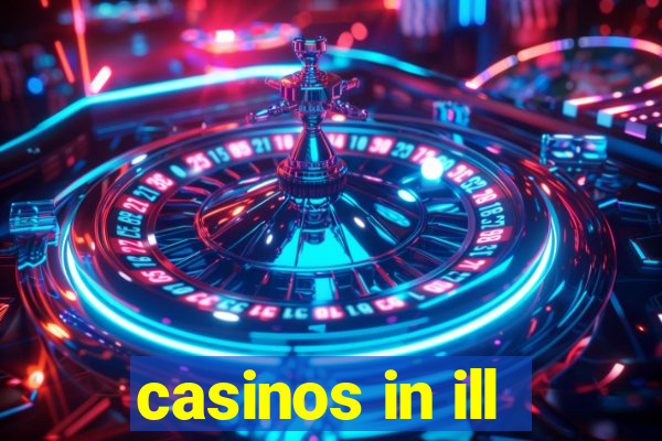 casinos in ill