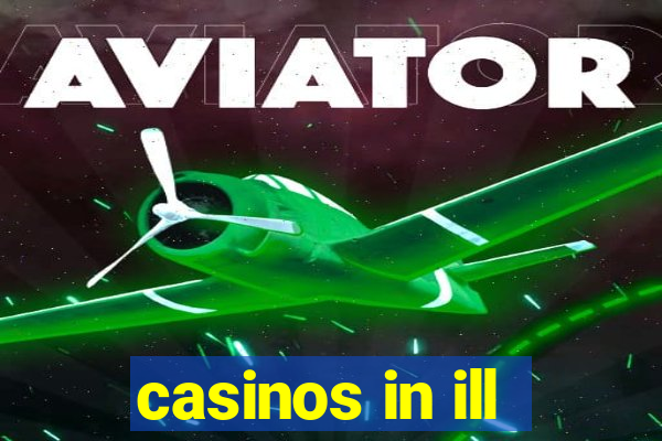 casinos in ill