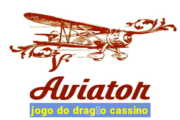 jogo do drag茫o cassino