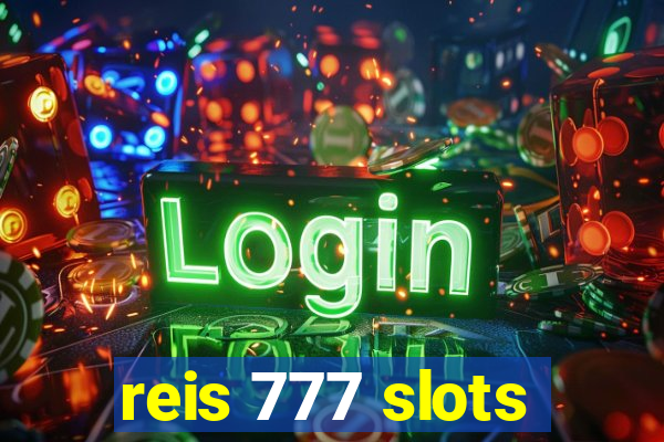 reis 777 slots