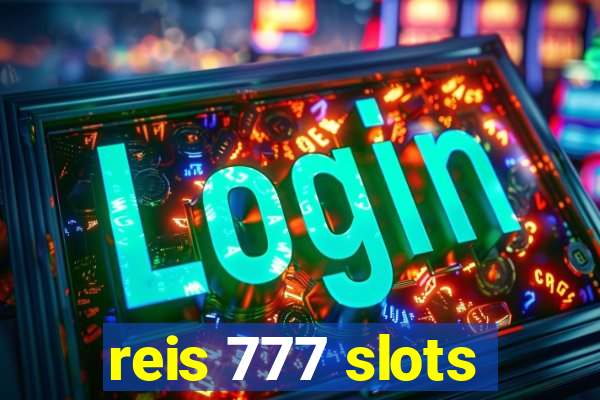 reis 777 slots