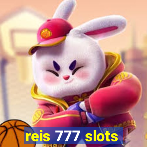 reis 777 slots