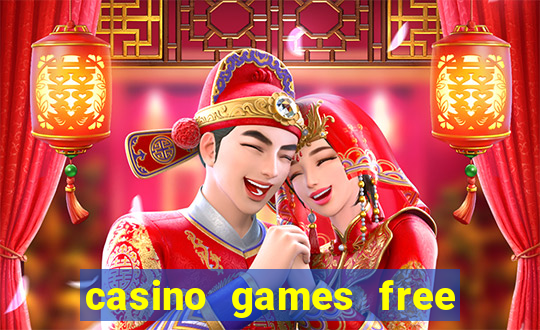 casino games free play no deposit