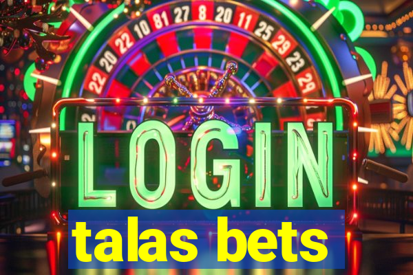 talas bets