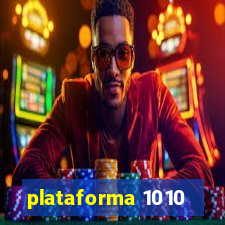 plataforma 1010