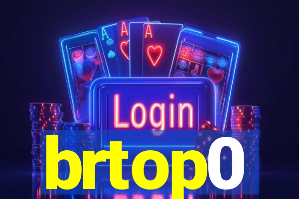 brtop0