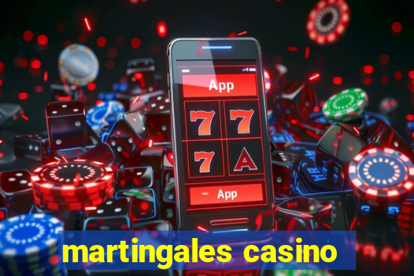 martingales casino