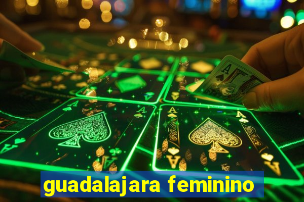 guadalajara feminino