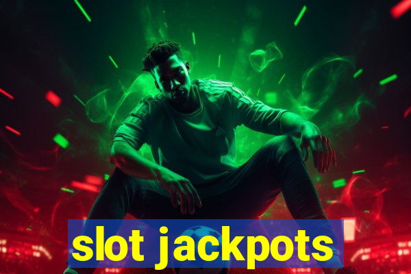 slot jackpots