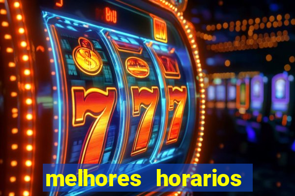 melhores horarios para jogar fortune