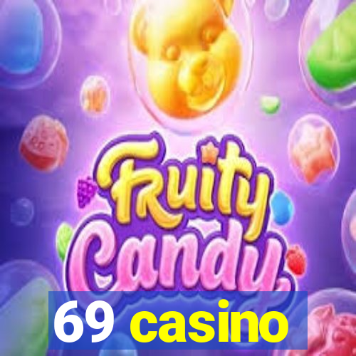 69 casino