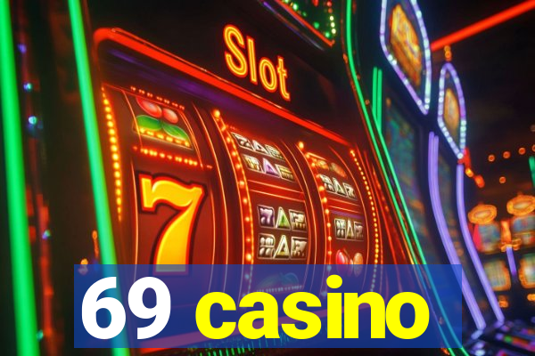 69 casino