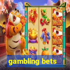 gambling bets