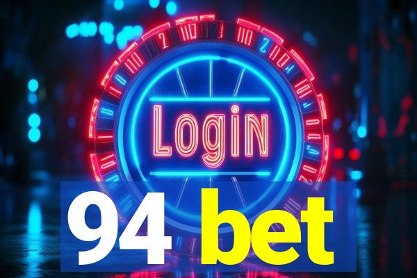 94 bet