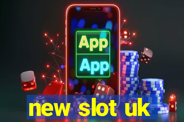 new slot uk