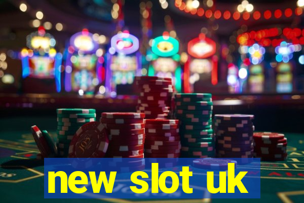 new slot uk