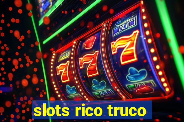 slots rico truco