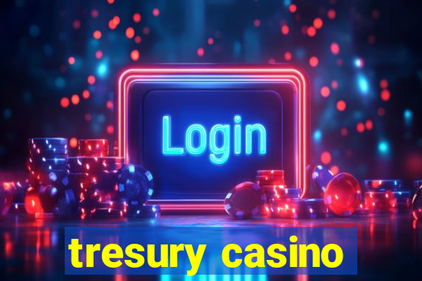 tresury casino