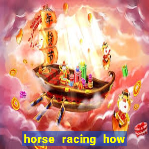 horse racing how to bet