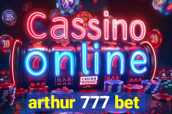 arthur 777 bet