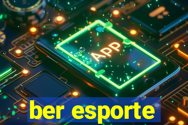 ber esporte