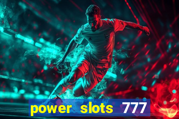 power slots 777 casino online